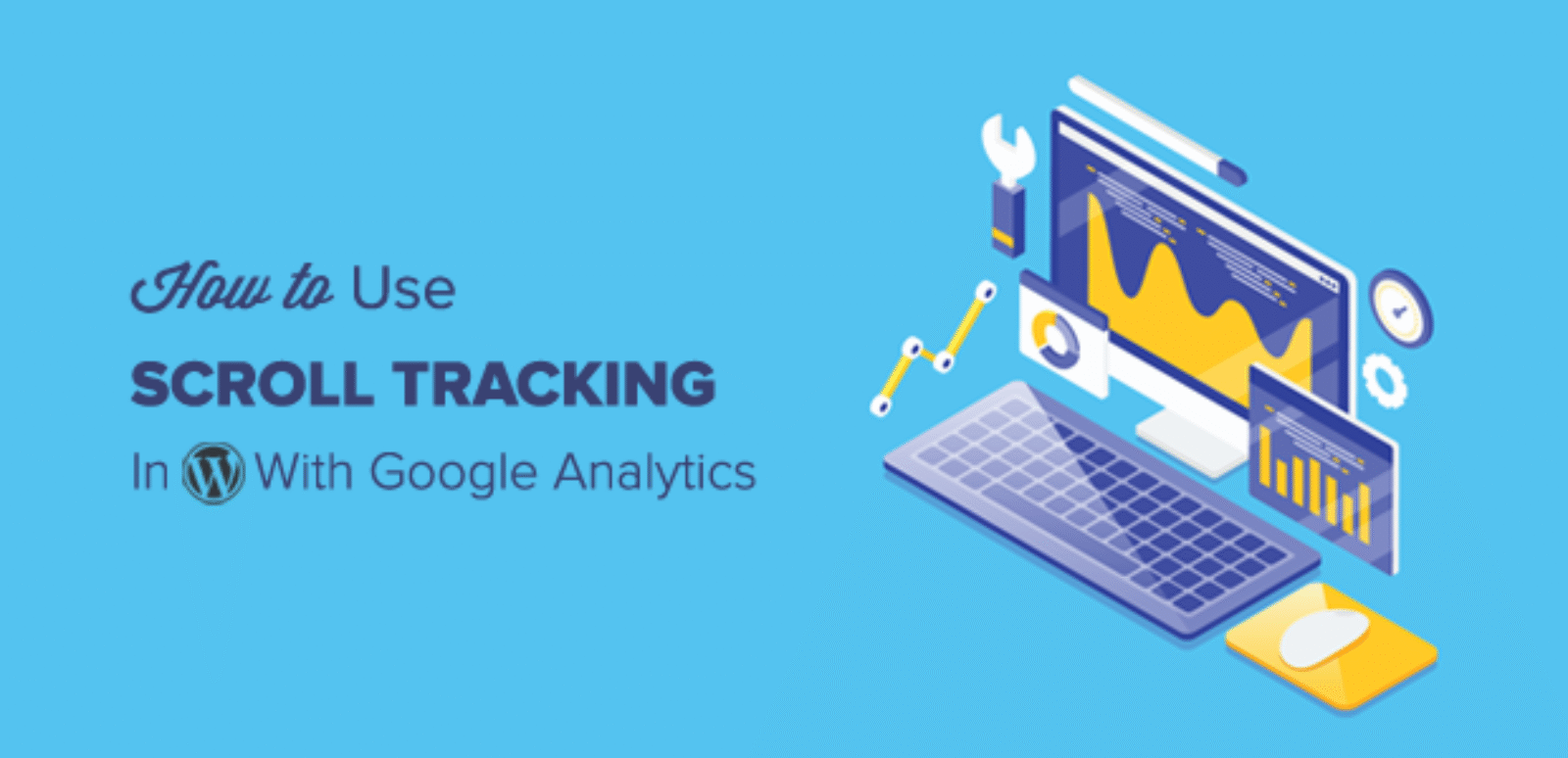 Comment utiliser le suivi de défilement dans WordPress avec Google Analytics
