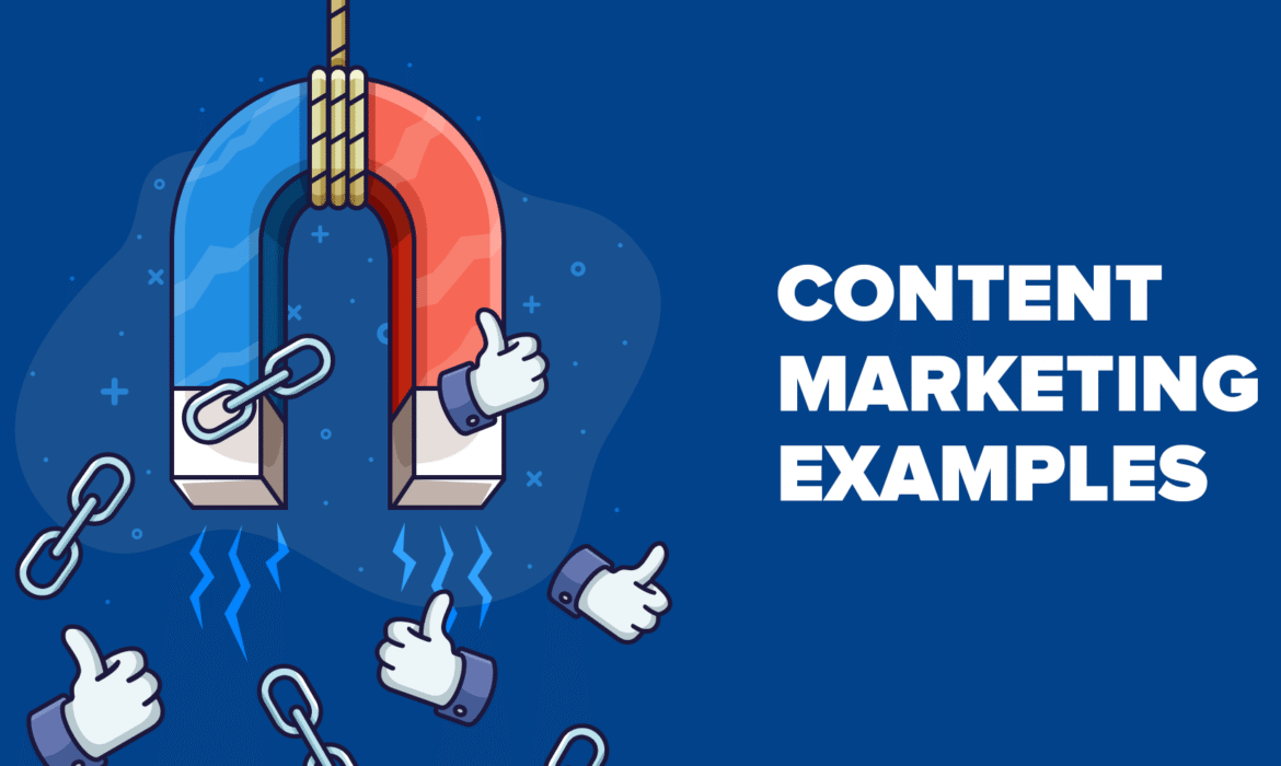 7 exemples de marketing de contenu inspirants (et comment les reproduire)