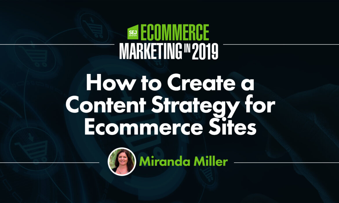 Comment créer une stratégie de contenu pour les sites de commerce électronique