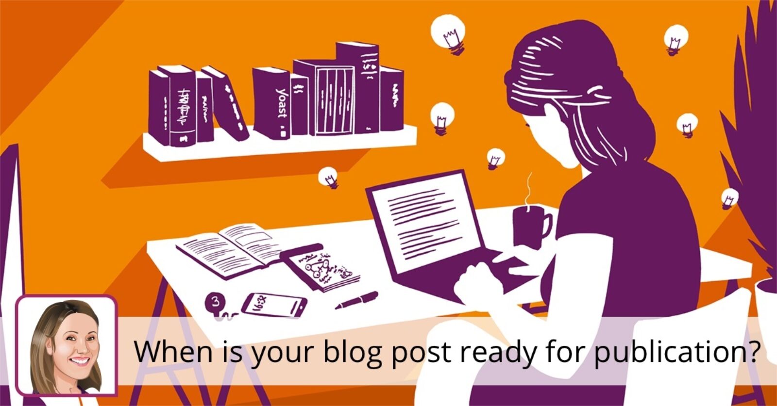 Quand votre article de blog est-il prêt à être publié? • Yoast