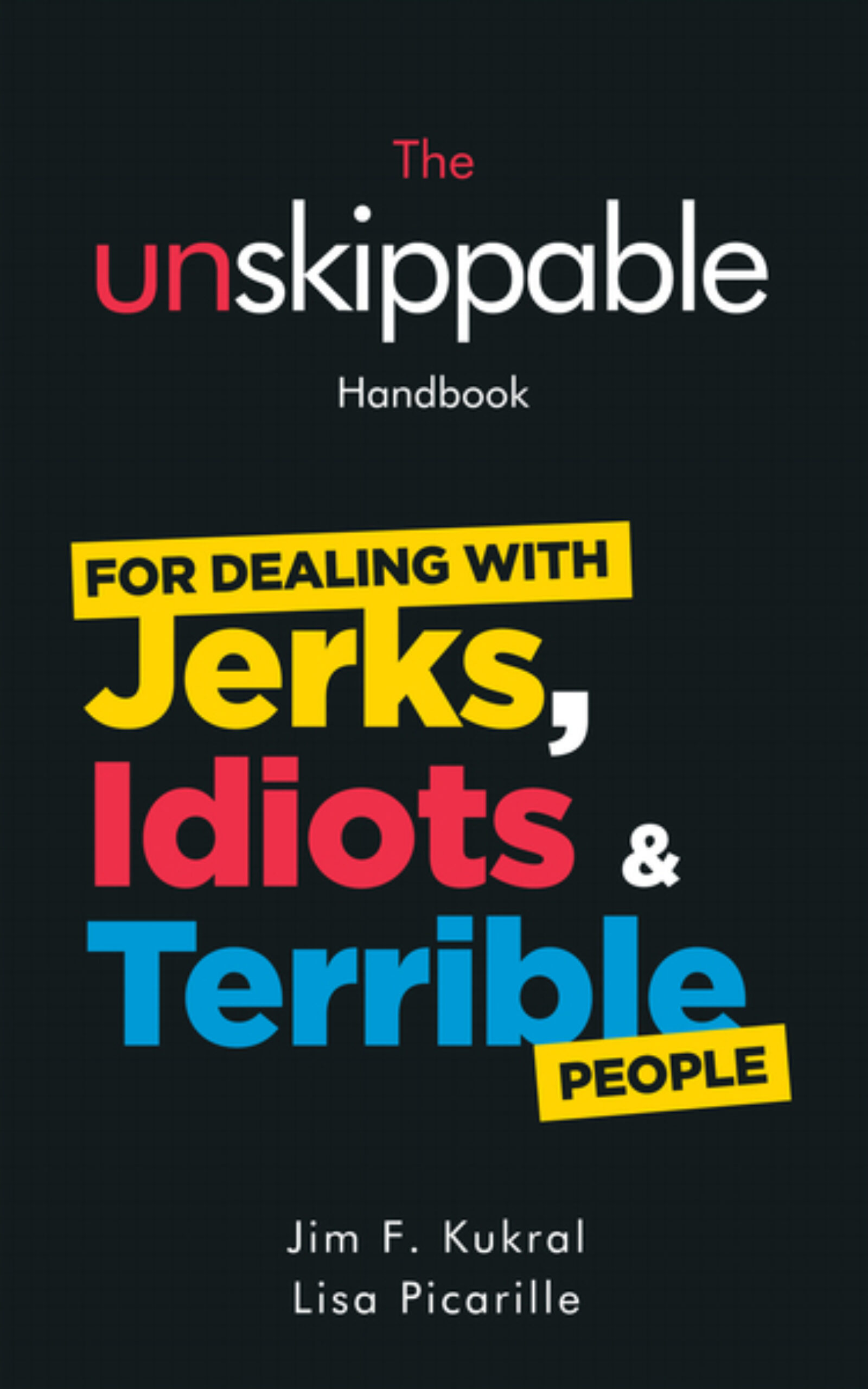 Le manuel unskippable pour traiter avec JERKS, IDIOTS & TERRIBLE People ⋆